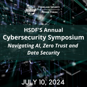 HSDF Cybersecurity Symposium: Navigating AI, Zero Trust and Data Security